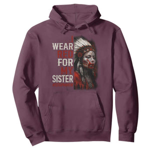 MMIW Hoodie I Wear Red For My Sister Native American Stop MMIW TS10 Maroon Print Your Wear