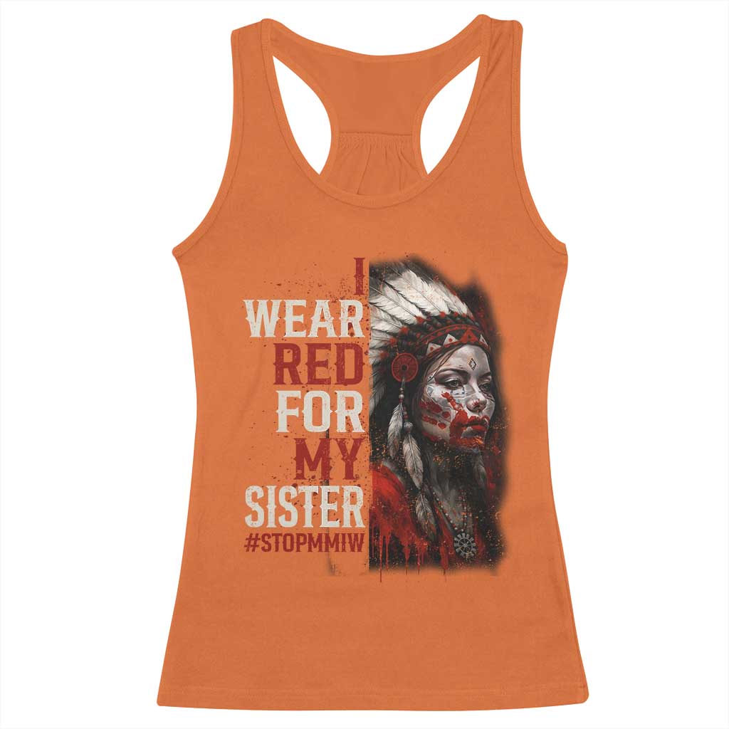 MMIW Racerback Tank Top I Wear Red For My Sister Native American Stop MMIW TS10 Orange Print Your Wear