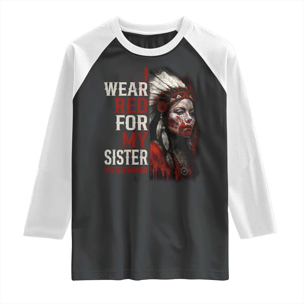 MMIW Raglan Shirt I Wear Red For My Sister Native American Stop MMIW TS10 Black White Print Your Wear