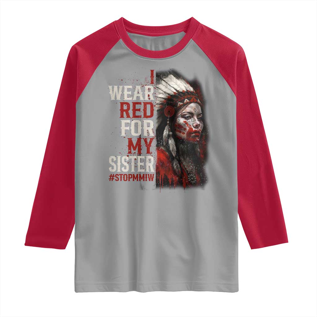 MMIW Raglan Shirt I Wear Red For My Sister Native American Stop MMIW TS10 Sport Gray Red Print Your Wear
