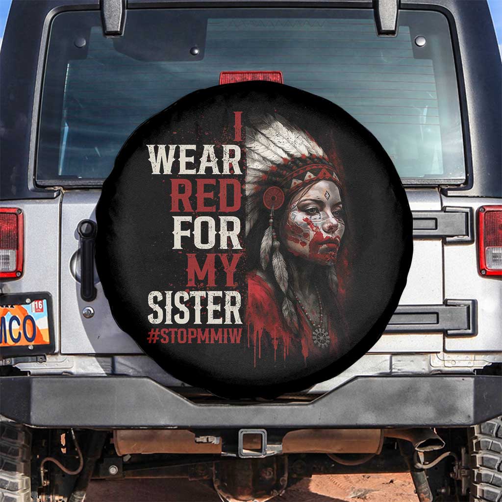 MMIW Spare Tire Cover I Wear Red For My Sister Native American Stop MMIW TS10 No hole Black Print Your Wear