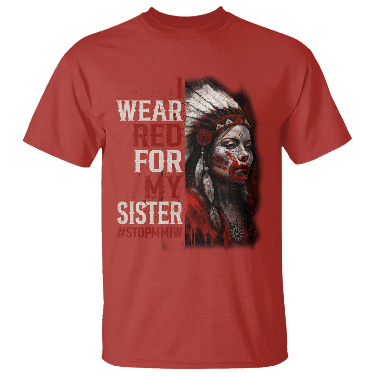 MMIW T Shirt I Wear Red For My Sister Native American Stop MMIW TS10 Red Print Your Wear