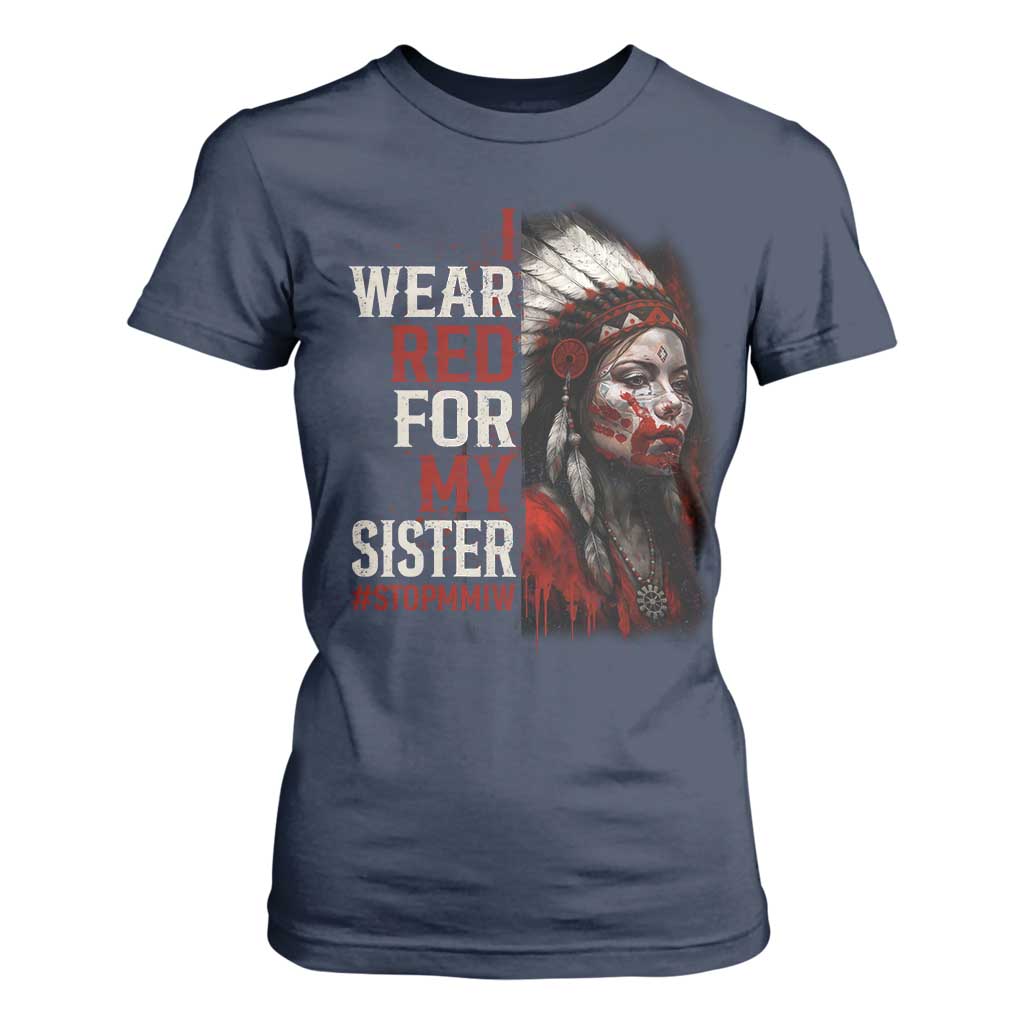 MMIW T Shirt For Women I Wear Red For My Sister Native American Stop MMIW TS10 Navy Print Your Wear