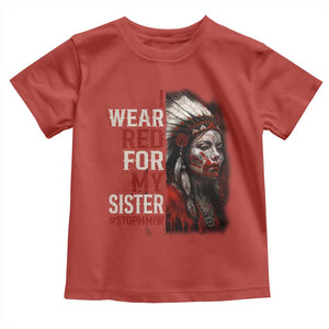 MMIW Toddler T Shirt I Wear Red For My Sister Native American Stop MMIW TS10 Red Print Your Wear