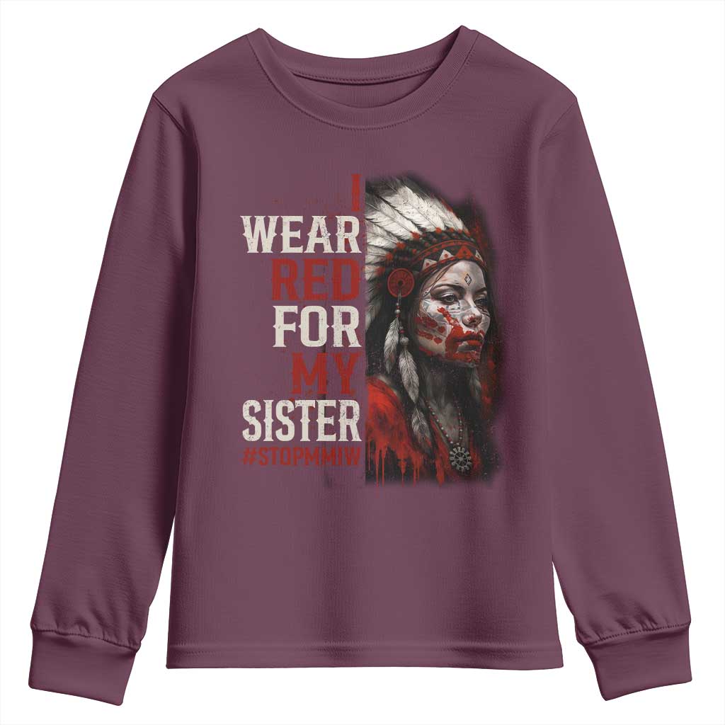 MMIW Youth Sweatshirt I Wear Red For My Sister Native American Stop MMIW TS10 Maroon Print Your Wear