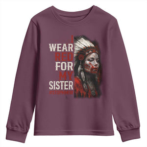 MMIW Youth Sweatshirt I Wear Red For My Sister Native American Stop MMIW TS10 Maroon Print Your Wear