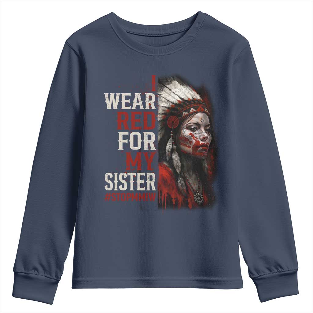 MMIW Youth Sweatshirt I Wear Red For My Sister Native American Stop MMIW TS10 Navy Print Your Wear