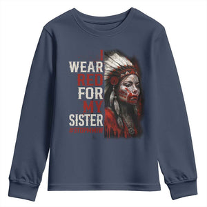 MMIW Youth Sweatshirt I Wear Red For My Sister Native American Stop MMIW TS10 Navy Print Your Wear
