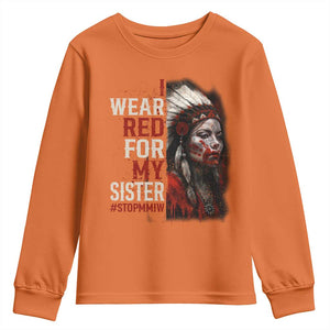 MMIW Youth Sweatshirt I Wear Red For My Sister Native American Stop MMIW TS10 Orange Print Your Wear
