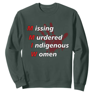 MMIW Sweatshirt Missing Murdered Indigenous Women Red Hand TS10 Dark Forest Green Print Your Wear