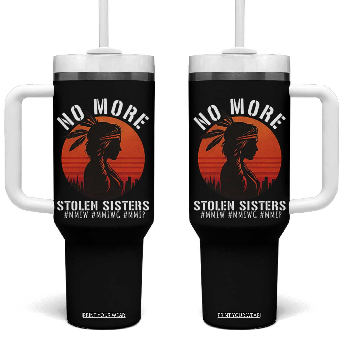 MMIW No More Stolen Sisters Tumbler With Handle American Native Indigenous Woman TS10 One Size: 40 oz Black Print Your Wear