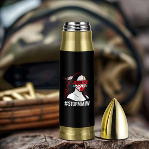 MMIW Awareness Bullet Tumbler Justice For Indigenous Woman Stop Stolen Sisters TS10 Print Your Wear