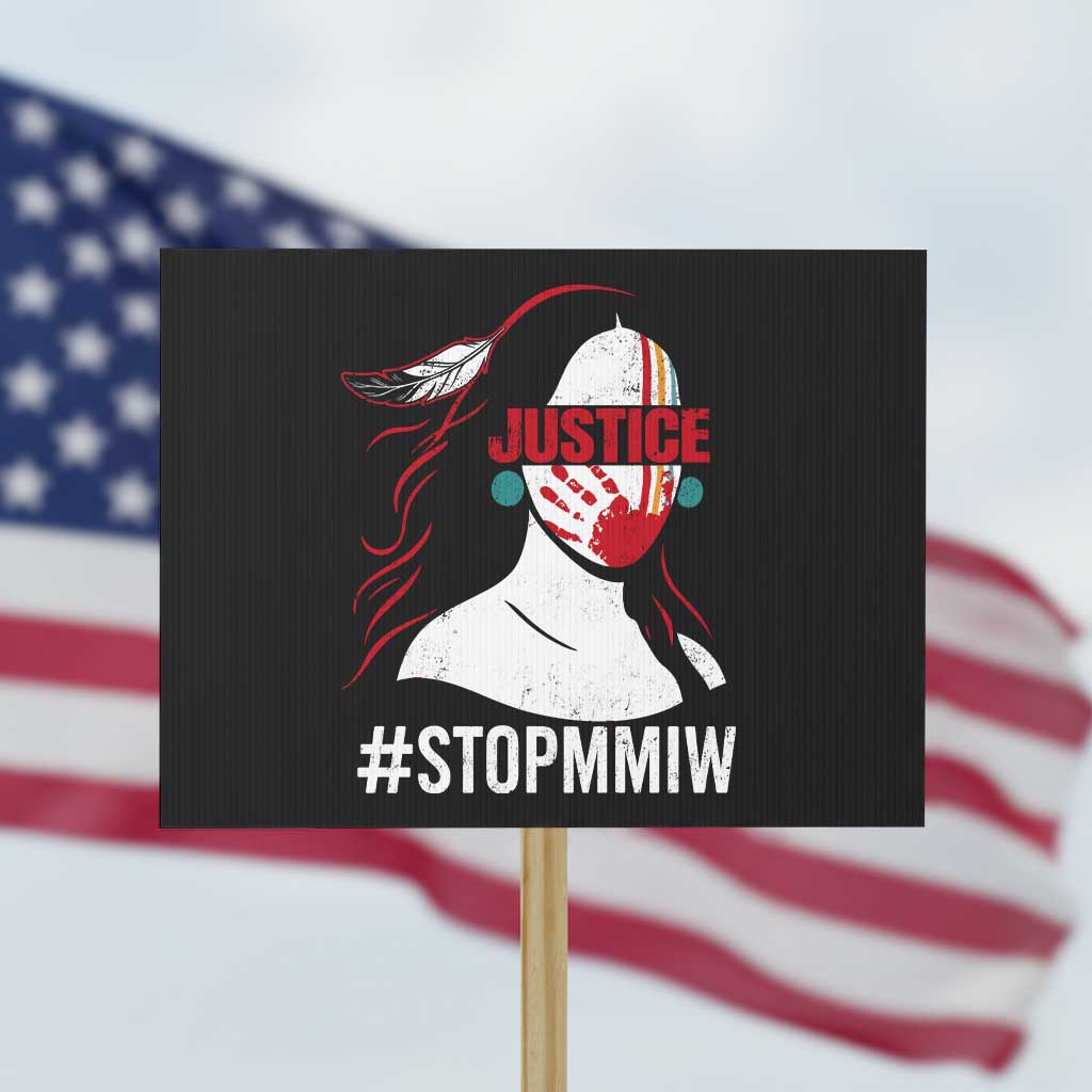 MMIW Awareness Protest Sign Justice For Indigenous Woman Stop Stolen Sisters TS10 Horizontal 18