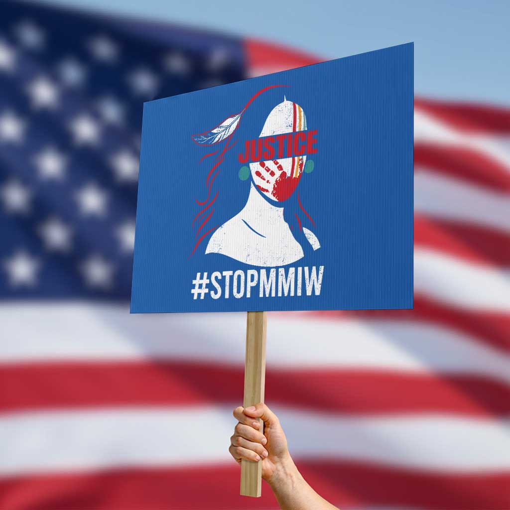 MMIW Awareness Protest Sign Justice For Indigenous Woman Stop Stolen Sisters TS10 Horizontal 18