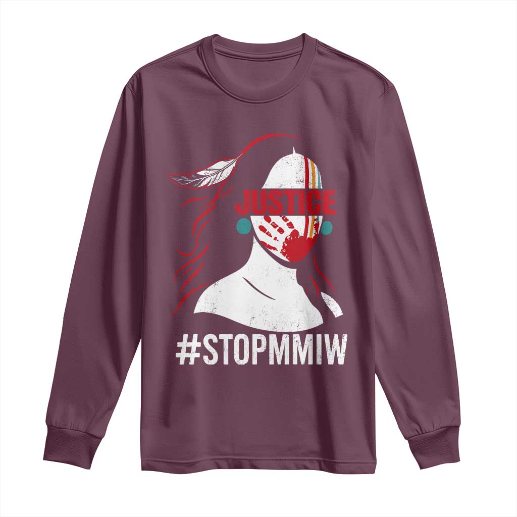 MMIW Awareness Long Sleeve Shirt Justice For Indigenous Woman Stop Stolen Sisters TS10 Maroon Print Your Wear