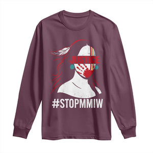 MMIW Awareness Long Sleeve Shirt Justice For Indigenous Woman Stop Stolen Sisters TS10 Maroon Print Your Wear