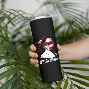 MMIW Awareness Skinny Tumbler Justice For Indigenous Woman Stop Stolen Sisters TS10 Print Your Wear