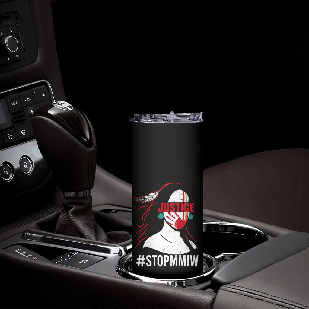 MMIW Awareness Skinny Tumbler Justice For Indigenous Woman Stop Stolen Sisters TS10 Print Your Wear
