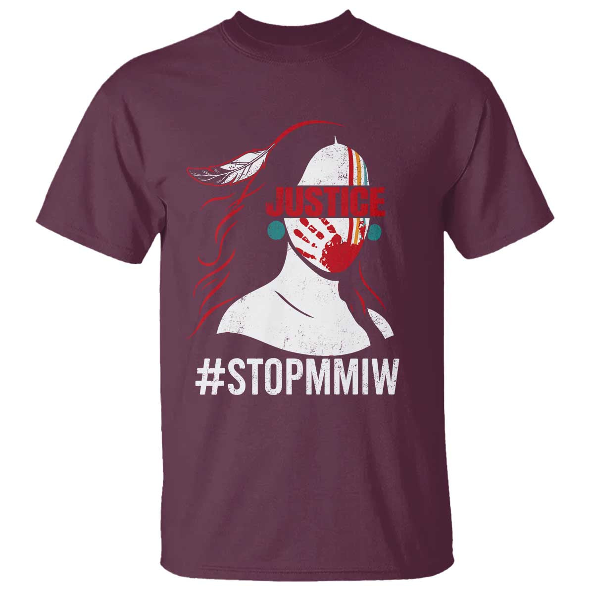 MMIW Awareness T Shirt Justice For Indigenous Woman Stop Stolen Sisters TS10 Maroon Print Your Wear
