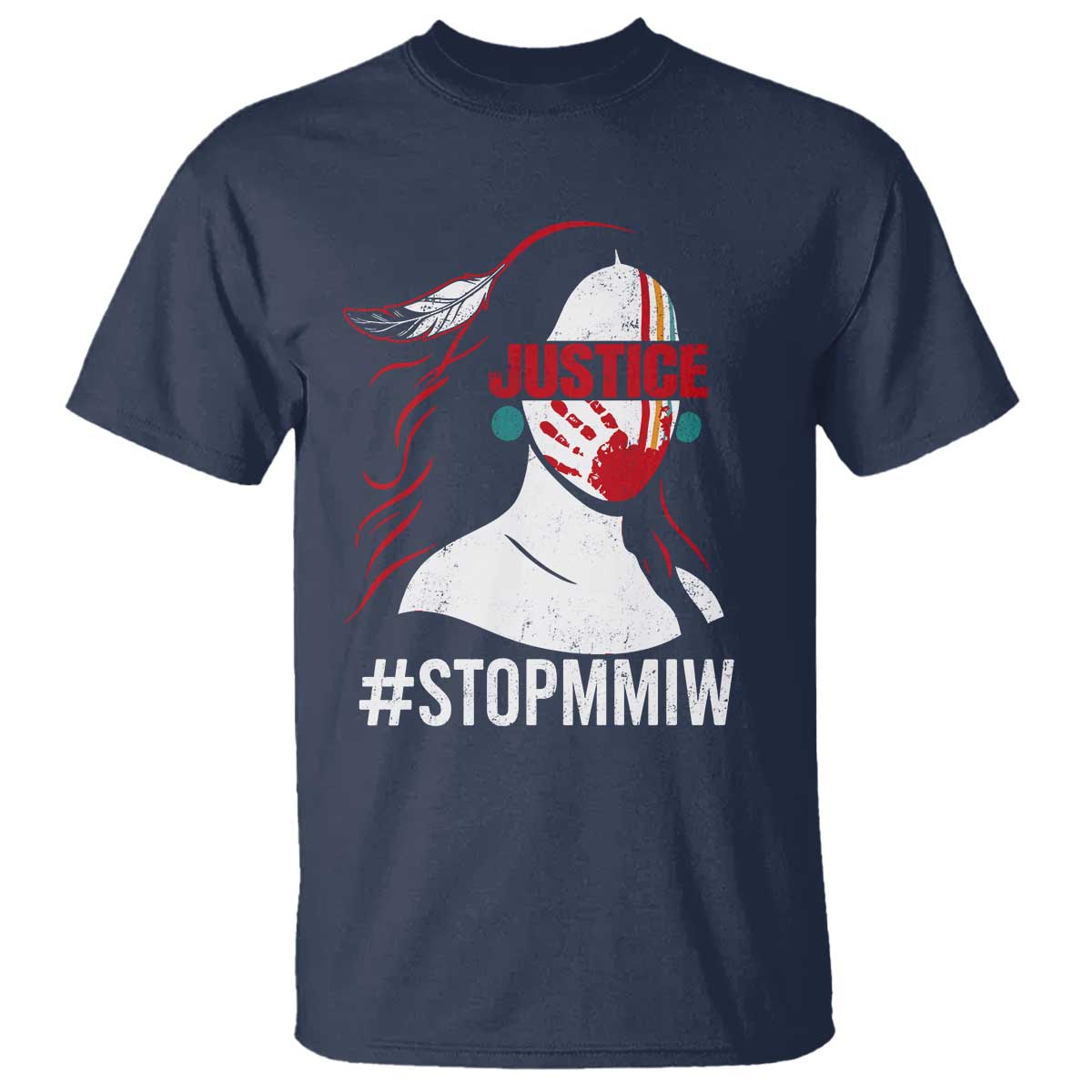 MMIW Awareness T Shirt Justice For Indigenous Woman Stop Stolen Sisters TS10 Navy Print Your Wear