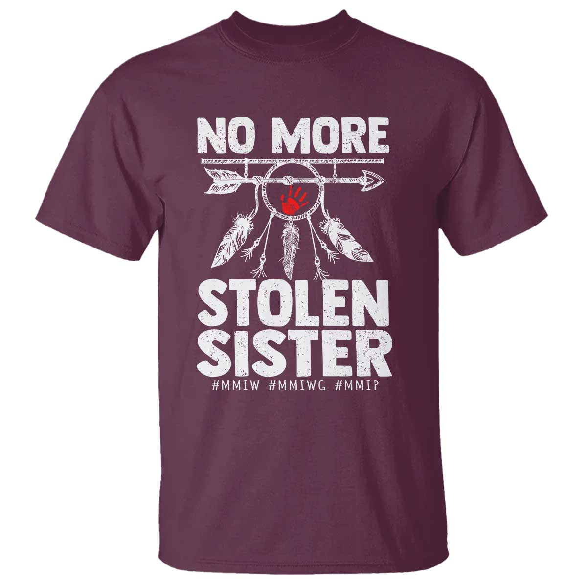 MMIW T Shirt No More Stolen Sisters Indigenous Woman TS10 Maroon Print Your Wear