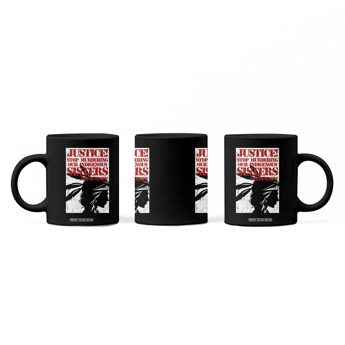 MMIW Awareness Coffee Mug Justice Stop Murdering Our Indigenous Sisters TS10 Print Your Wear