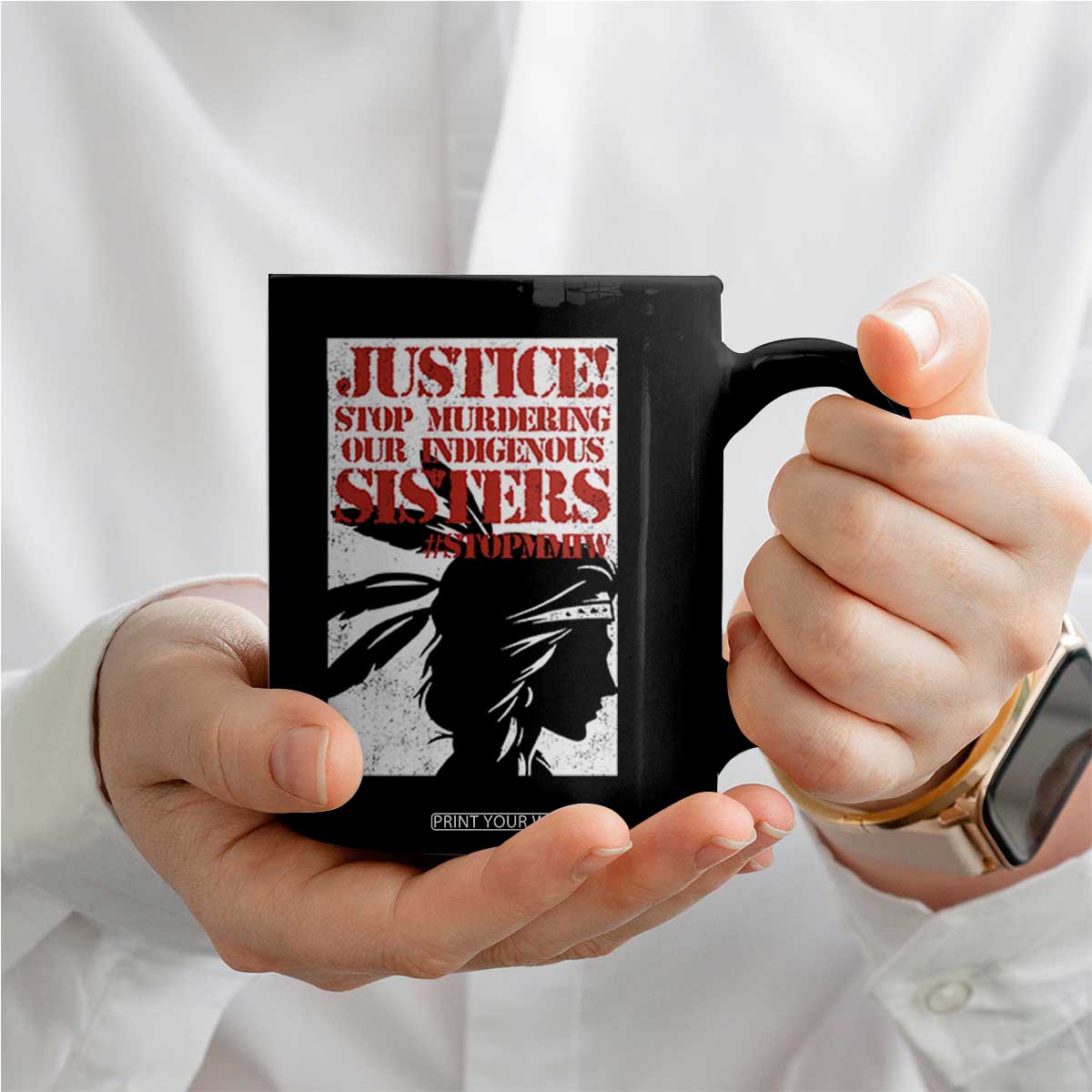 MMIW Awareness Coffee Mug Justice Stop Murdering Our Indigenous Sisters TS10 Print Your Wear