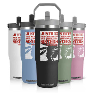 MMIW Awareness Flip Straw Tumbler Justice Stop Murdering Our Indigenous Sisters TS10 Print Your Wear