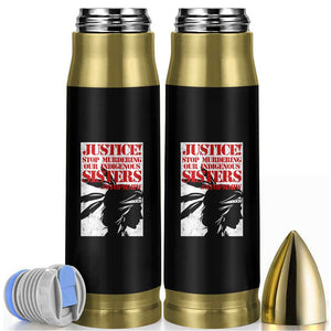 MMIW Awareness Bullet Tumbler Justice Stop Murdering Our Indigenous Sisters TS10 Black Print Your Wear