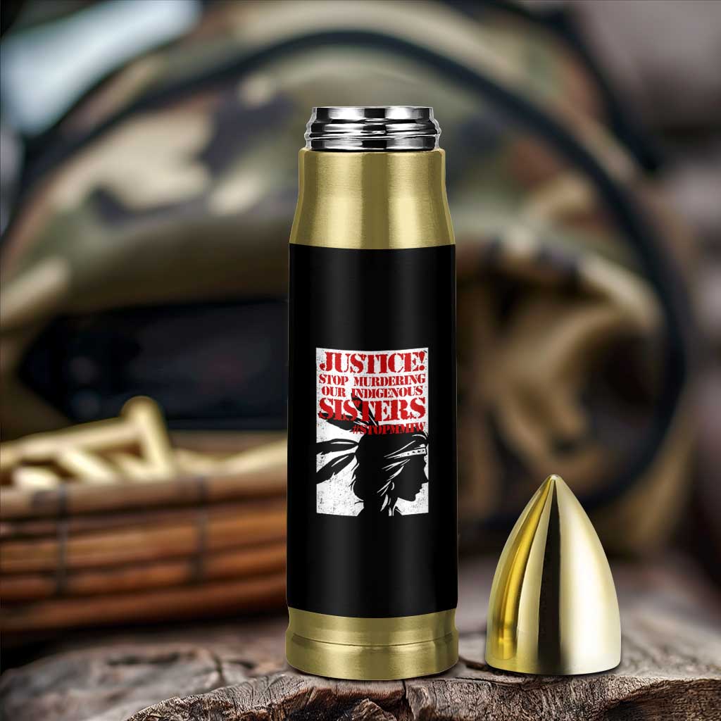 MMIW Awareness Bullet Tumbler Justice Stop Murdering Our Indigenous Sisters TS10 Print Your Wear