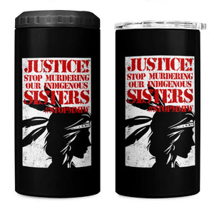 MMIW Awareness 4 in 1 Can Cooler Tumbler Justice Stop Murdering Our Indigenous Sisters TS10 One Size: 16 oz Black Print Your Wear