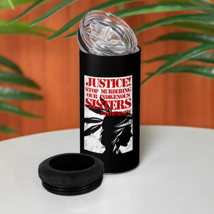 MMIW Awareness 4 in 1 Can Cooler Tumbler Justice Stop Murdering Our Indigenous Sisters TS10 Print Your Wear
