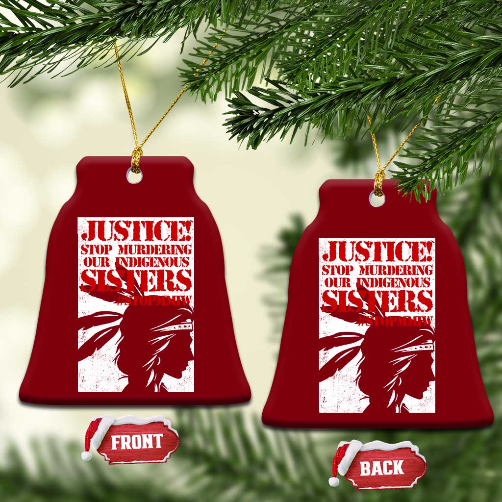 MMIW Awareness Ceramic Ornament Justice Stop Murdering Our Indigenous Sisters TS10 Print Your Wear