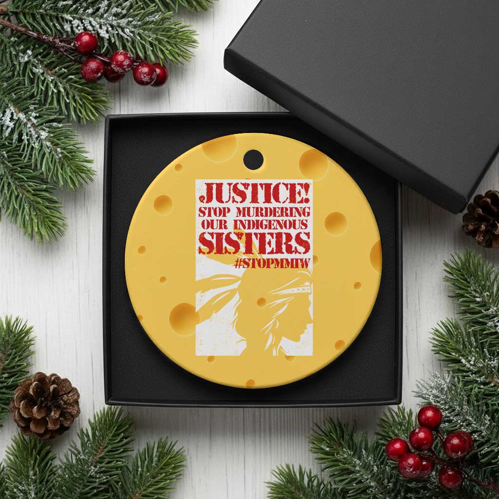 MMIW Awareness Ceramic Ornament Justice Stop Murdering Our Indigenous Sisters TS10 1pc Yellow Cheese Print Your Wear