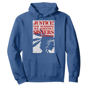 MMIW Awareness Hoodie Justice Stop Murdering Our Indigenous Sisters TS10 Royal Blue Print Your Wear