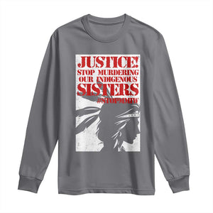 MMIW Awareness Long Sleeve Shirt Justice Stop Murdering Our Indigenous Sisters TS10 Charcoal Print Your Wear