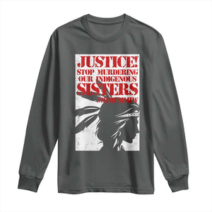 MMIW Awareness Long Sleeve Shirt Justice Stop Murdering Our Indigenous Sisters TS10 Dark Heather Print Your Wear