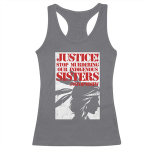 MMIW Awareness Racerback Tank Top Justice Stop Murdering Our Indigenous Sisters TS10 Charcoal Print Your Wear
