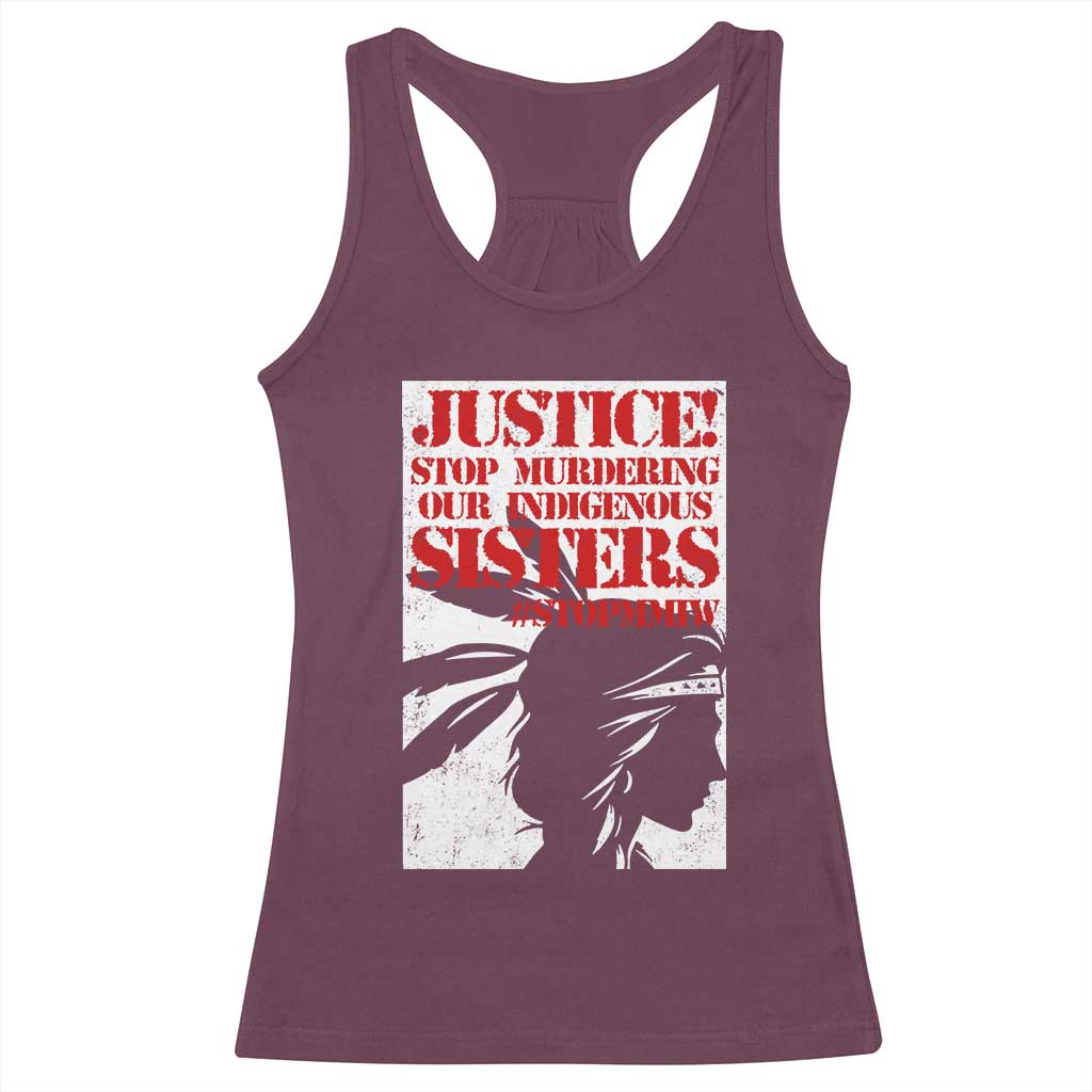 MMIW Awareness Racerback Tank Top Justice Stop Murdering Our Indigenous Sisters TS10 Maroon Print Your Wear
