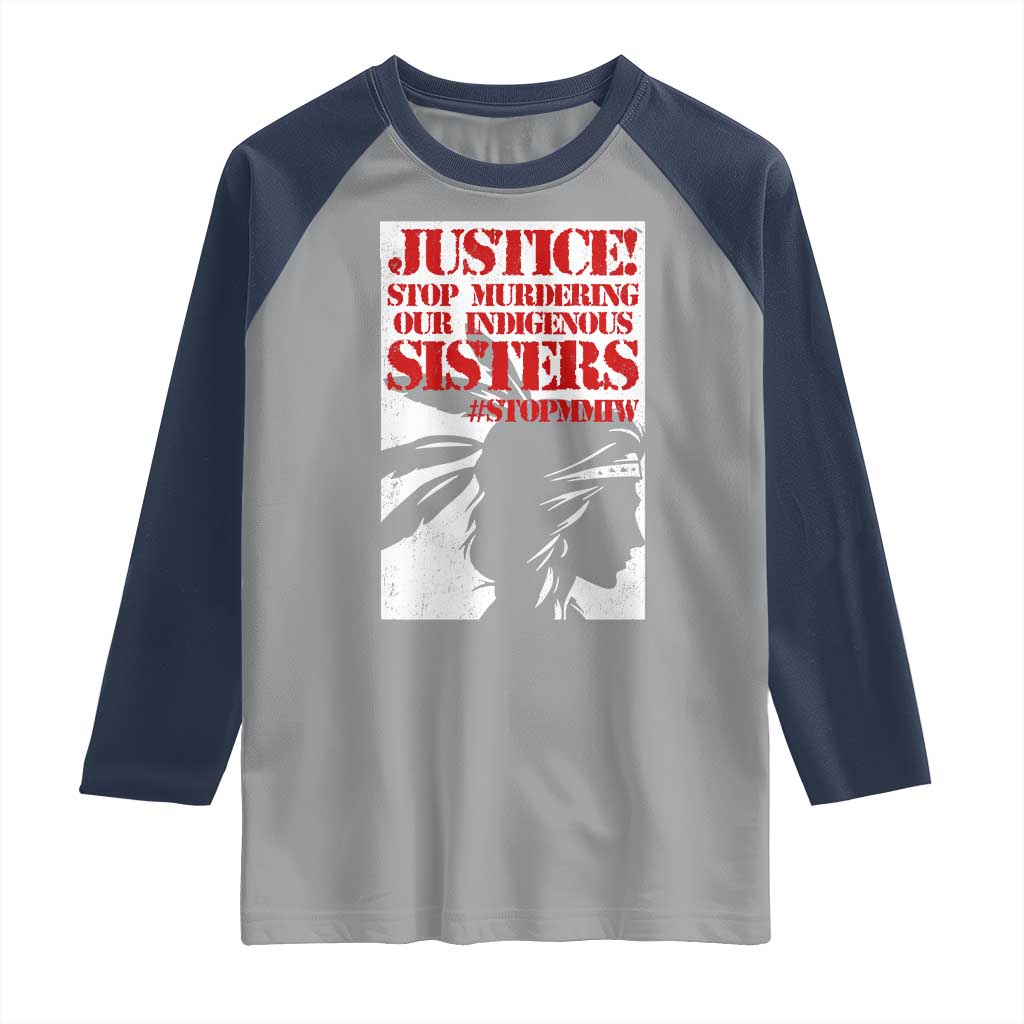 MMIW Awareness Raglan Shirt Justice Stop Murdering Our Indigenous Sisters TS10 Sport Gray Navy Print Your Wear