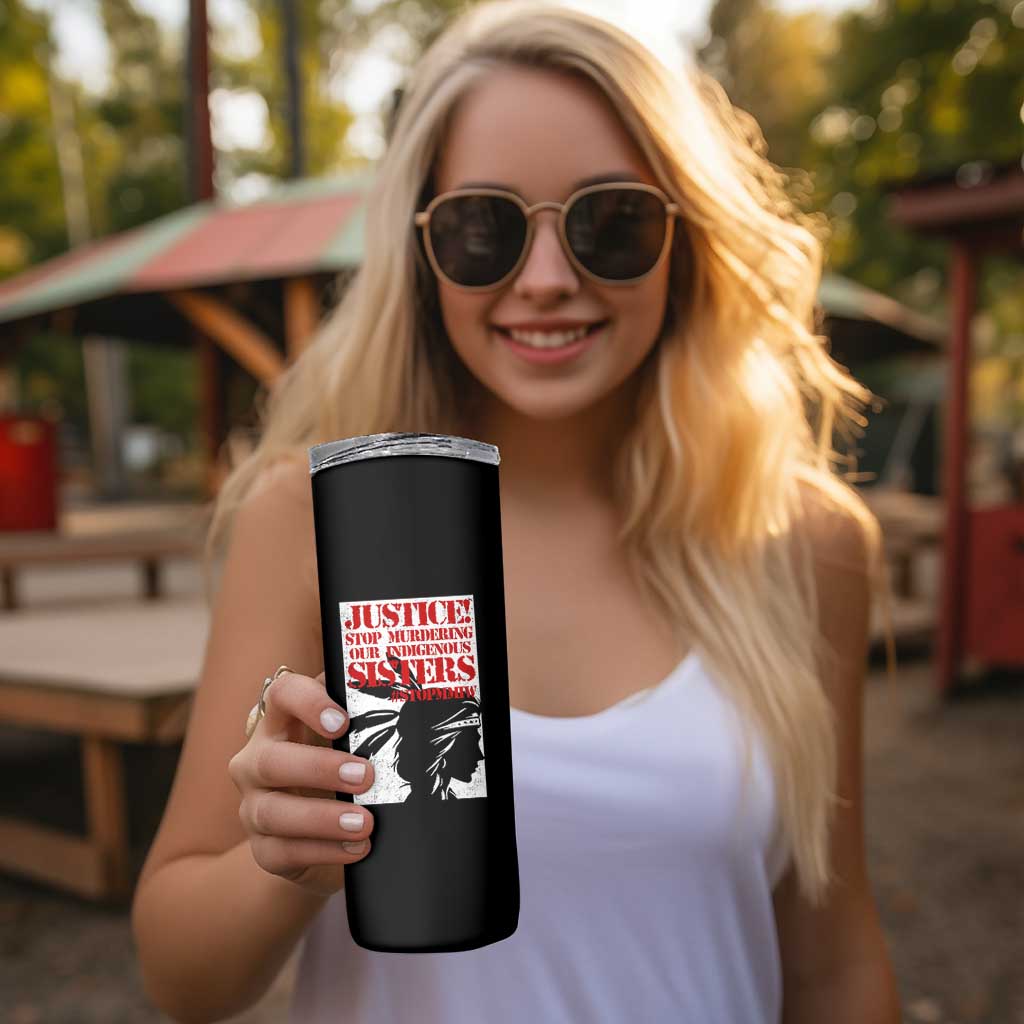 MMIW Awareness Skinny Tumbler Justice Stop Murdering Our Indigenous Sisters TS10 Print Your Wear