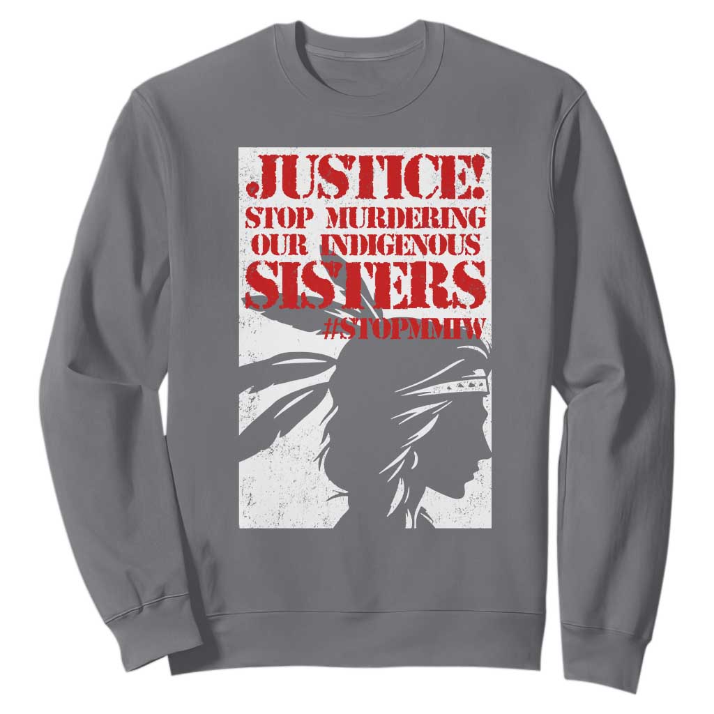 MMIW Awareness Sweatshirt Justice Stop Murdering Our Indigenous Sisters TS10 Charcoal Print Your Wear