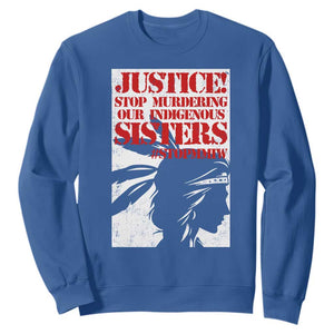 MMIW Awareness Sweatshirt Justice Stop Murdering Our Indigenous Sisters TS10 Royal Blue Print Your Wear