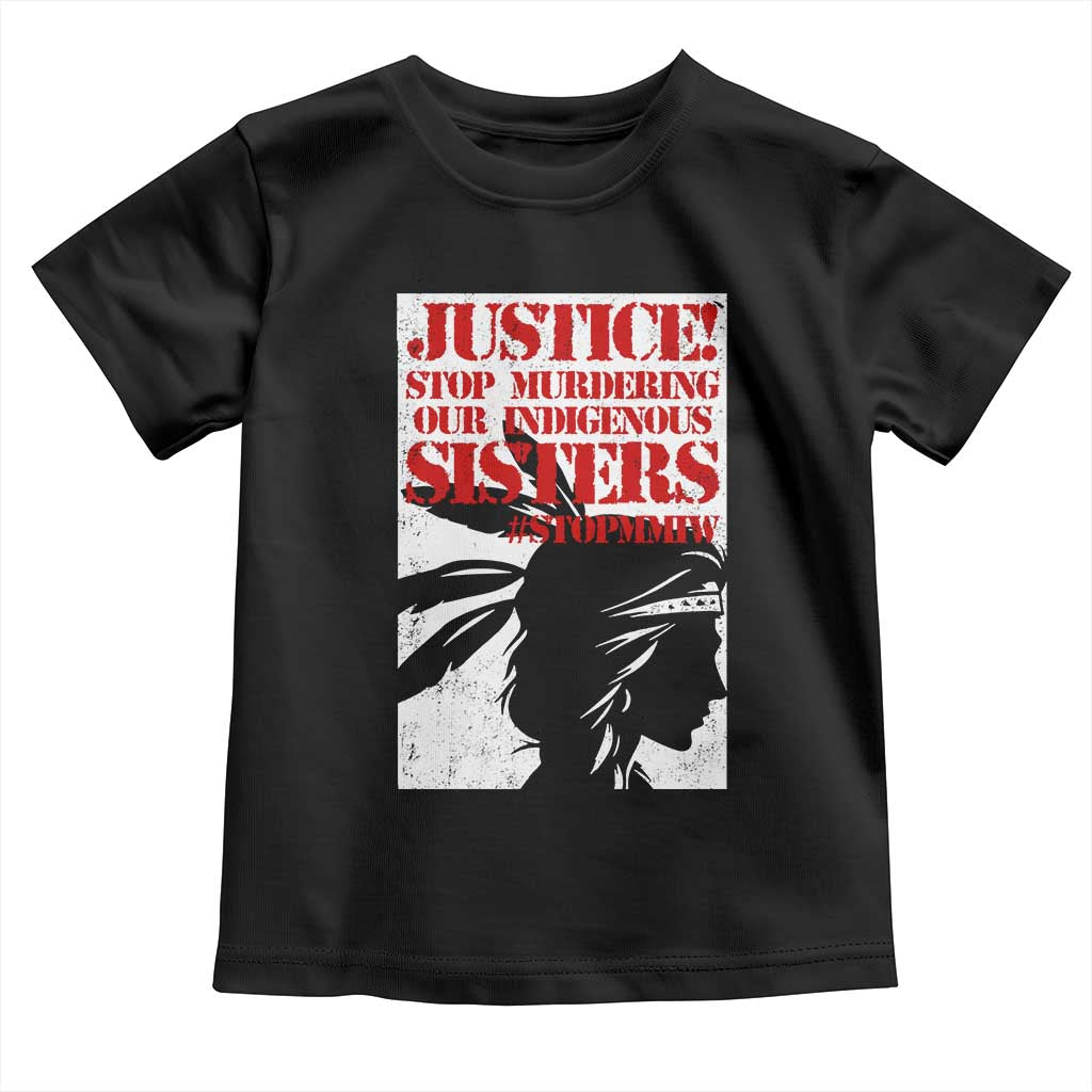 MMIW Awareness Toddler T Shirt Justice Stop Murdering Our Indigenous Sisters TS10 Black Print Your Wear