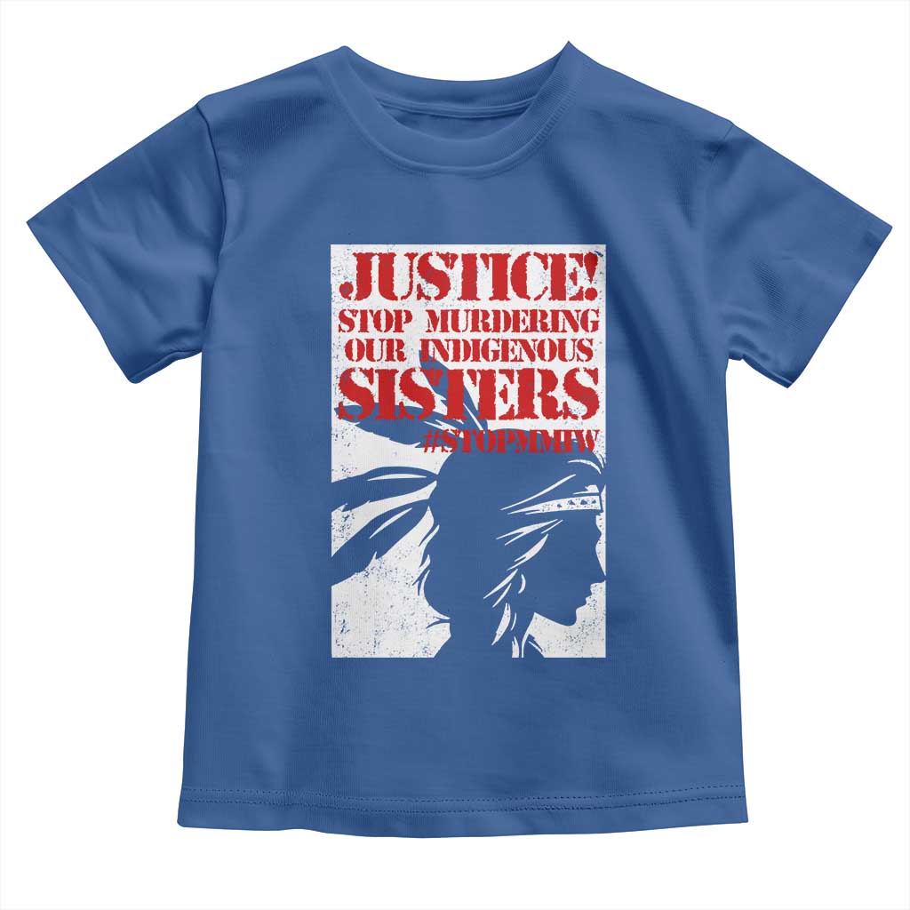 MMIW Awareness Toddler T Shirt Justice Stop Murdering Our Indigenous Sisters TS10 Royal Blue Print Your Wear