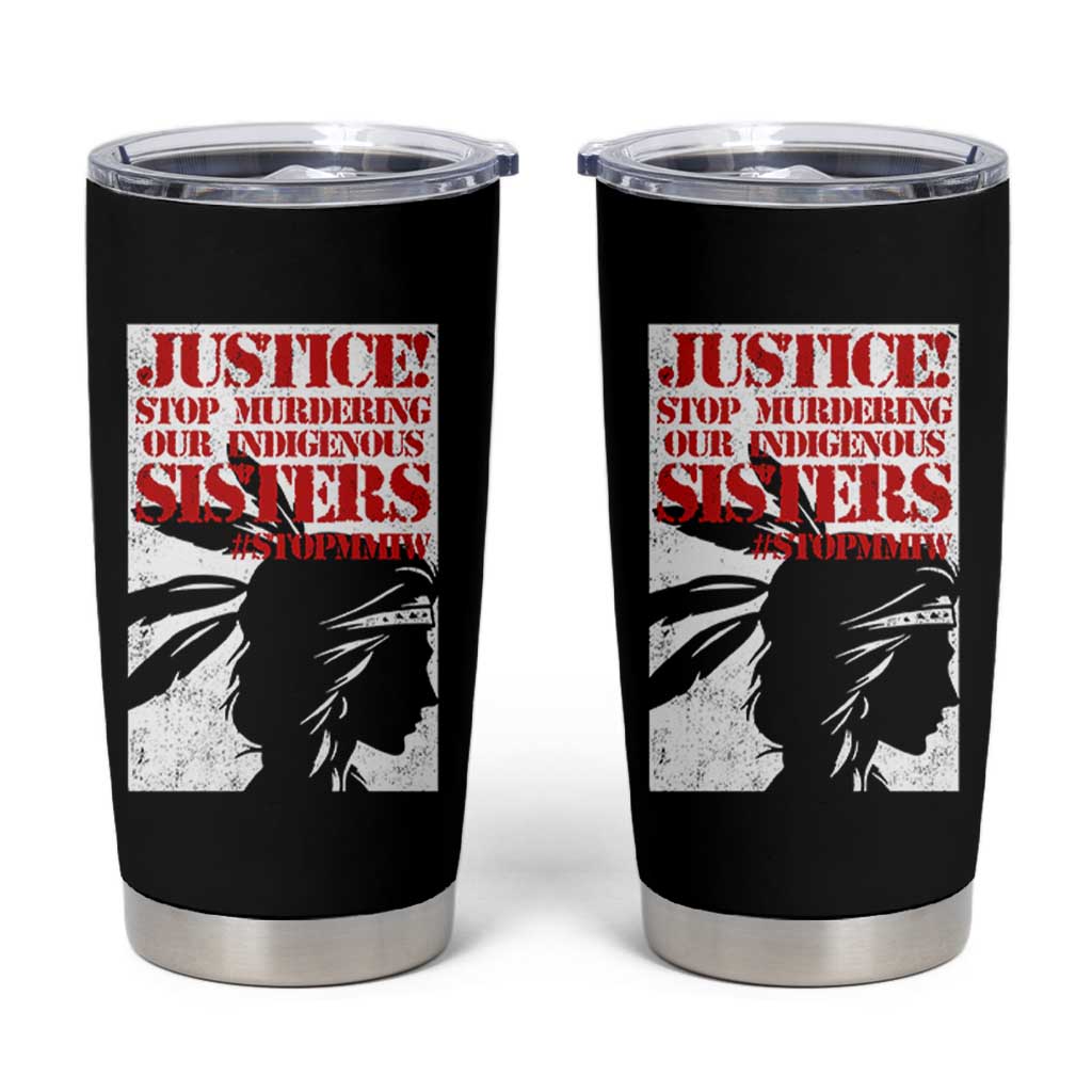 MMIW Awareness Tumbler Cup Justice Stop Murdering Our Indigenous Sisters TS10 Black Print Your Wear