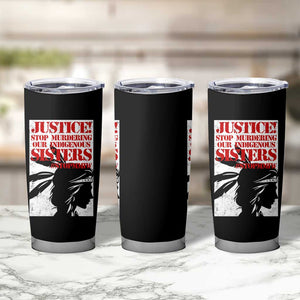 MMIW Awareness Tumbler Cup Justice Stop Murdering Our Indigenous Sisters TS10 Print Your Wear