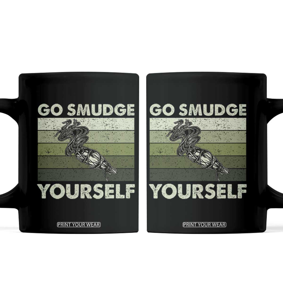 Go Smudge Yourself Coffee Mug Funny Sage Bundle Smudging Feather TS10 Black Print Your Wear