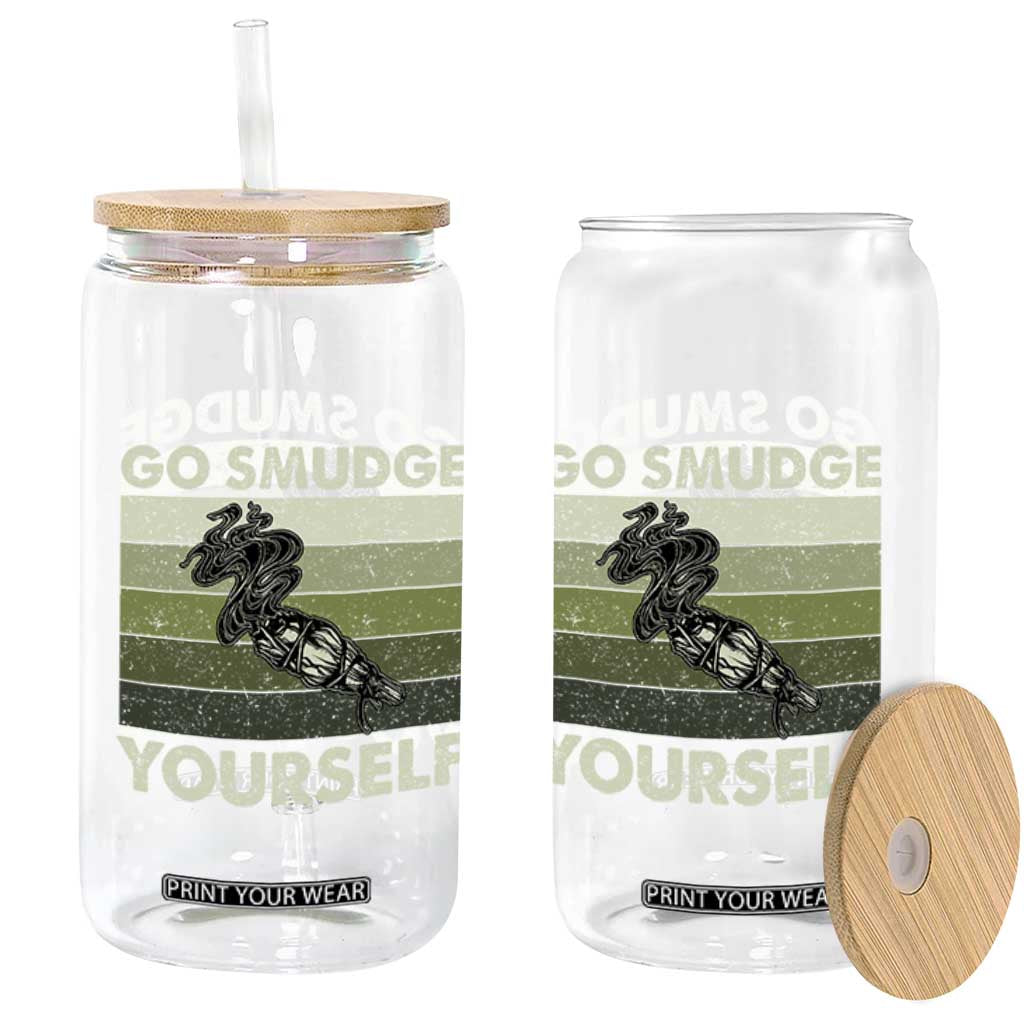 Go Smudge Yourself Glass Can Funny Sage Bundle Smudging Feather TS10 Print Your Wear