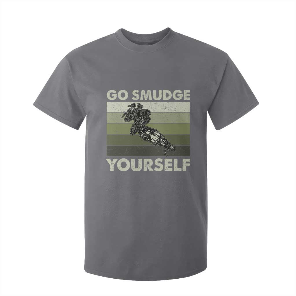 Go Smudge Yourself T Shirt For Kid Funny Sage Bundle Smudging Feather TS10 Charcoal Print Your Wear